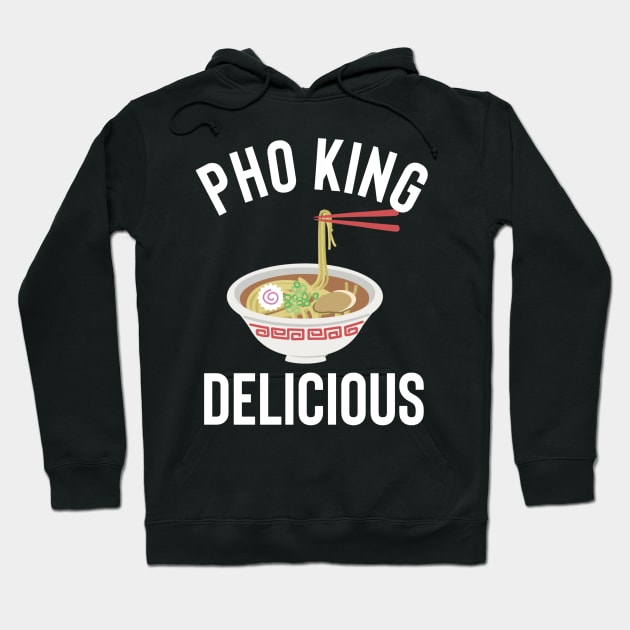 Pho King Delicious Hoodie by Raw Designs LDN